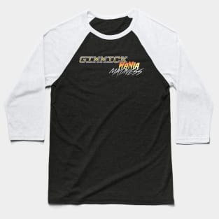 Gimmick Mania Madness Baseball T-Shirt